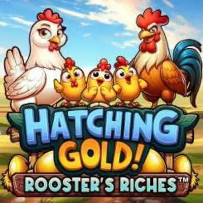 Hatching Gold! Roosters Riches - SOLIDPLAY99